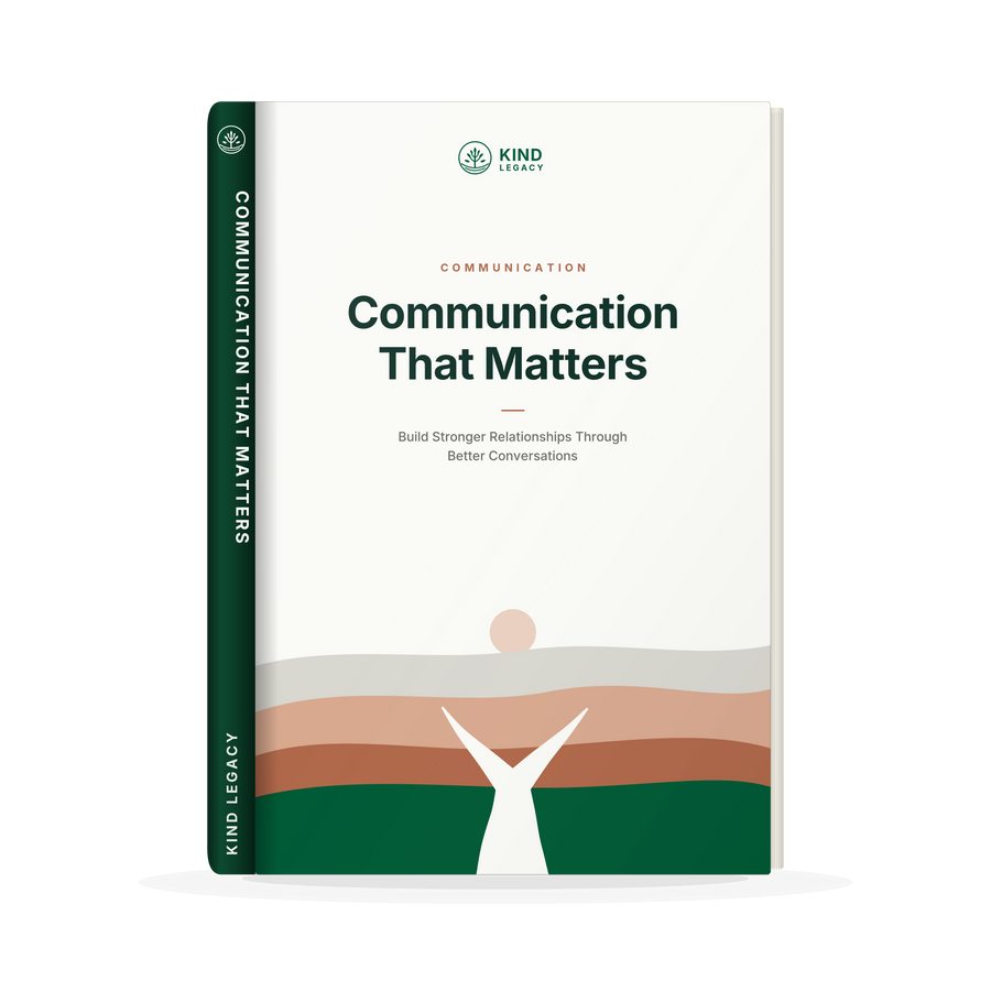 Communication That Matters: Build Stronger Relationships Through Better Conversations